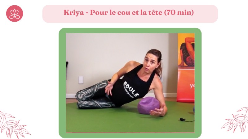 3. Kriya - Pour le cou et la tête (70 min)